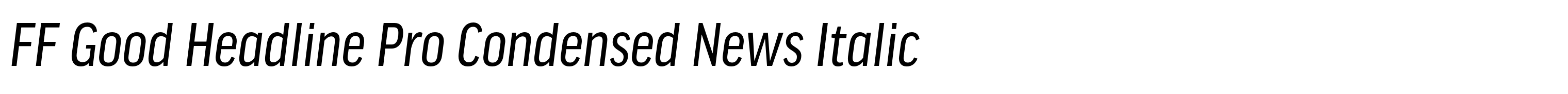 FF Good Headline Pro Condensed News Italic